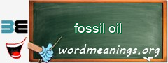 WordMeaning blackboard for fossil oil